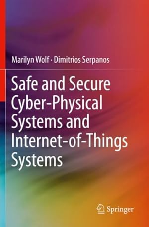 Immagine del venditore per Safe and Secure Cyber-physical Systems and Internet-of-things Systems venduto da GreatBookPrices