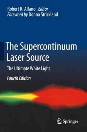 Seller image for Supercontinuum Laser Source : The Ultimate White Light for sale by GreatBookPrices