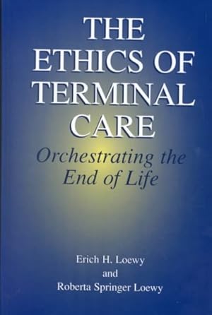 Seller image for Ethics of Terminal Care : Orchestrating the End of Life for sale by GreatBookPrices