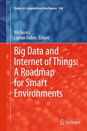 Imagen del vendedor de Big Data and Internet of Things : A Roadmap for Smart Environments a la venta por GreatBookPrices