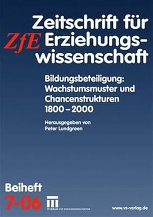 Seller image for Bildungsbeteiligung: Wachstumsmuster Und Chancenstrukturen 1800 - 2000 : Zeitschrift Fur Erziehungswissenschaft. Beiheft 7/2006 -Language: german for sale by GreatBookPrices