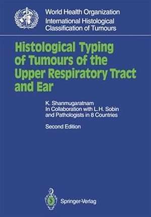 Seller image for Histological Typing of Tumours of the Upper Respiratory Tract and Ear for sale by GreatBookPrices