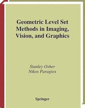 Seller image for Geometric Level Set Methods in Imaging, Vision, and Graphics for sale by GreatBookPrices
