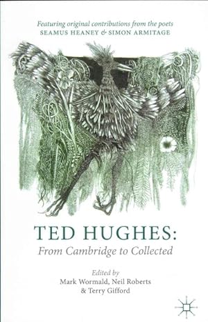 Seller image for Ted Hughes : From Cambridge to Collected for sale by GreatBookPrices