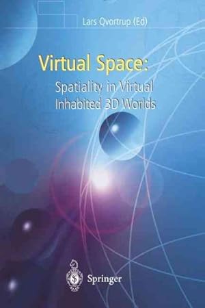 Imagen del vendedor de Virtual Space : Spatiality in Virtual Inhabited 3d Worlds a la venta por GreatBookPrices