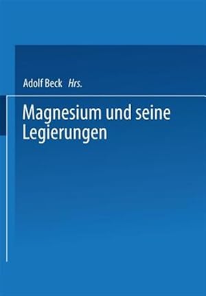 Image du vendeur pour Magnesium Und Seine Legierungen -Language: german mis en vente par GreatBookPrices