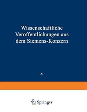 Seller image for Wissenschaftliche Verffentlichungen Aus Dem Siemens-konzern : Band Erstes Heft (Abgeschlossen Am 12. Mrz 1932) -Language: german for sale by GreatBookPrices