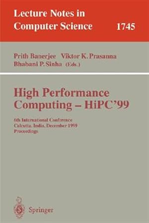 Image du vendeur pour High Performance Computing--Hipc'99 : 6th International Conference, Calcutta, India, December 1999 : Proceedings mis en vente par GreatBookPrices