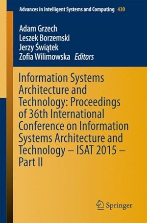 Imagen del vendedor de Information Systems Architecture and Technology : Proceedings of 36th International Conference on Information Systems Architecture and Technology ? Isat 2015 ? Part II a la venta por GreatBookPrices