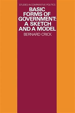 Seller image for Basic Forms of Government : A Sketch and a Model for sale by GreatBookPrices