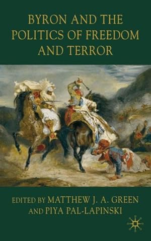 Seller image for Byron and the Politics of Freedom and Terror for sale by GreatBookPrices