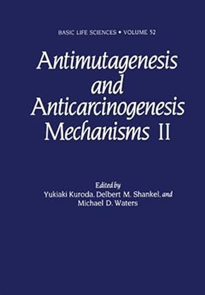 Imagen del vendedor de Antimutagenesis and Anticarcinogenesis Mechanisms II a la venta por GreatBookPrices