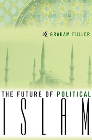 Imagen del vendedor de Future of Political Islam a la venta por GreatBookPrices