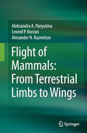 Image du vendeur pour Flight of Mammals : From Terrestrial Limbs to Wings mis en vente par GreatBookPrices
