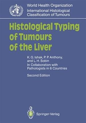 Seller image for Histological Typing of Tumours of the Liver for sale by GreatBookPrices