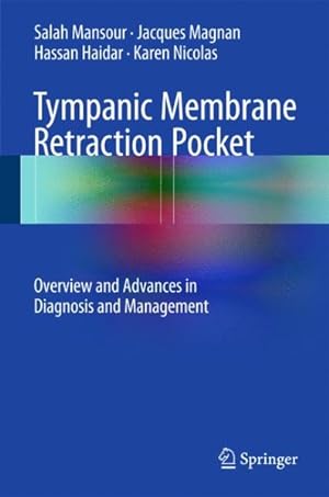 Imagen del vendedor de Tympanic Membrane Retraction Pocket : Overview and Advances in Diagnosis and Management a la venta por GreatBookPrices