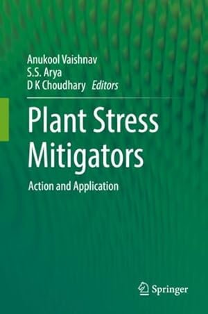 Image du vendeur pour Plant Stress Mitigators : Action and Application mis en vente par GreatBookPrices