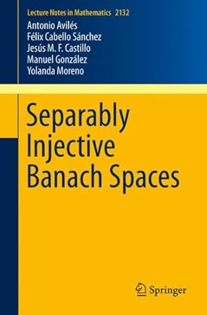 Image du vendeur pour Separably Injective Banach Spaces mis en vente par GreatBookPrices
