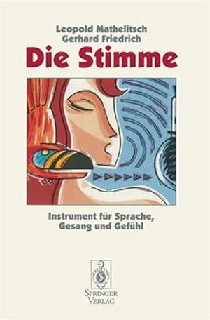 Immagine del venditore per Die Stimme : Instrument Fur Sprache, Gesang Und Gefuhl -Language: german venduto da GreatBookPrices