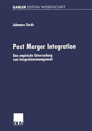Bild des Verkufers fr Post Merger Integration : Eine Empirische Untersuchung Zum Integrationsmanagement -Language: german zum Verkauf von GreatBookPrices