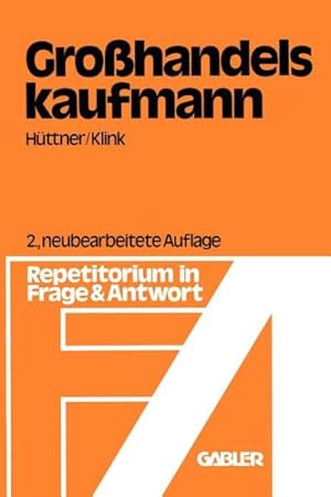 Seller image for Grosshandelskaufmann : Repetitorium in Frage Und Antwort -Language: German for sale by GreatBookPrices