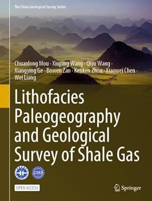 Immagine del venditore per Lithofacies Paleogeography and Geological Survey of Shale Gas venduto da GreatBookPrices
