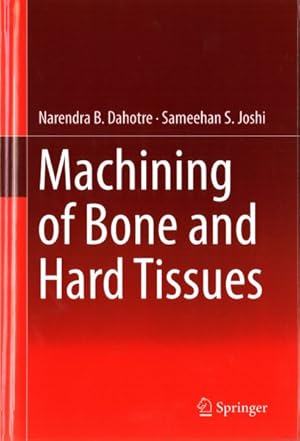 Bild des Verkufers fr Machining of Bone and Hard Tissues zum Verkauf von GreatBookPrices