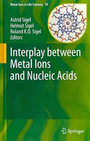 Image du vendeur pour Interplay Between Metal Ions and Nucleic Acids mis en vente par GreatBookPrices