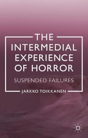 Seller image for Intermedial Experience of Horror : Suspended Failures for sale by GreatBookPrices