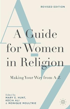 Bild des Verkufers fr Guide for Women in Religion : Making Your Way from A to Z zum Verkauf von GreatBookPrices