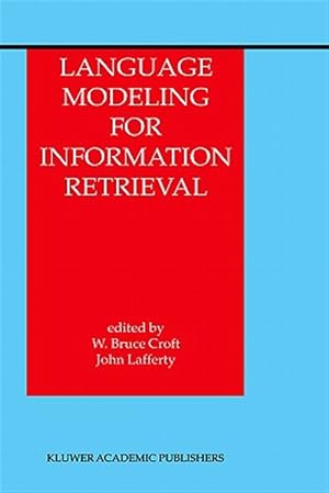 Immagine del venditore per Language Modeling for Information Retrieval venduto da GreatBookPrices