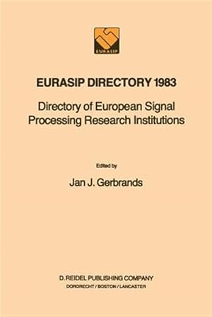 Image du vendeur pour Eurasip Directory 1983 : Directory of European Signal Processing Research Institutions mis en vente par GreatBookPrices