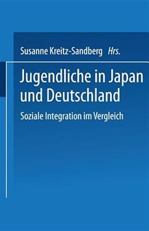 Seller image for Jugendliche in Japan Und Deutschland : Soziale Integration Im Vergleich -Language: german for sale by GreatBookPrices
