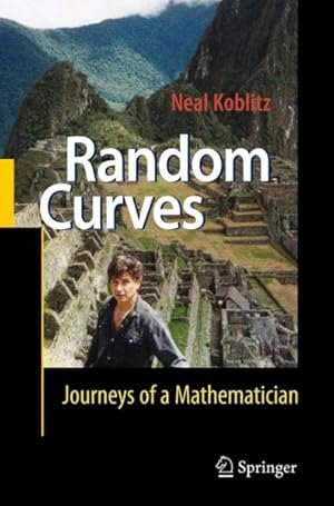 Immagine del venditore per Random Curves : Journeys of a Mathematician venduto da GreatBookPrices