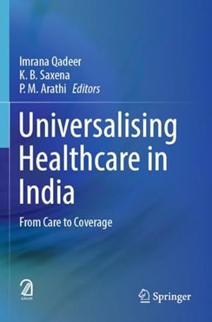 Imagen del vendedor de Universalising Healthcare in India : From Care to Coverage a la venta por GreatBookPrices
