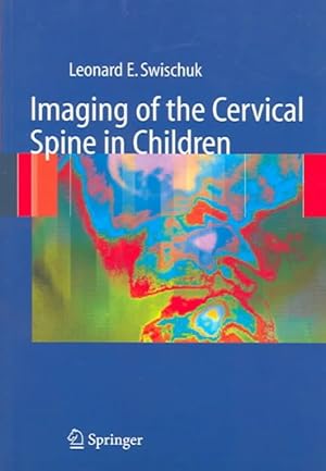 Seller image for Imaging Of The Cervical Spine In Children : with 149 Figures for sale by GreatBookPrices