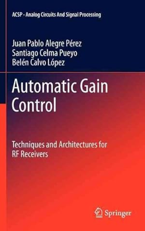 Bild des Verkufers fr Automatic Gain Control : Techniques and Architectures for RF Receivers zum Verkauf von GreatBookPrices