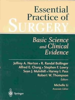 Image du vendeur pour Essential Practice of Surgery : Basic Science and Clinical Evidence mis en vente par GreatBookPrices