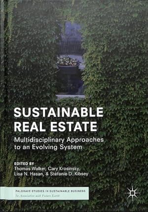 Image du vendeur pour Sustainable Real Estate : Multidisciplinary Approaches to an Evolving System mis en vente par GreatBookPrices