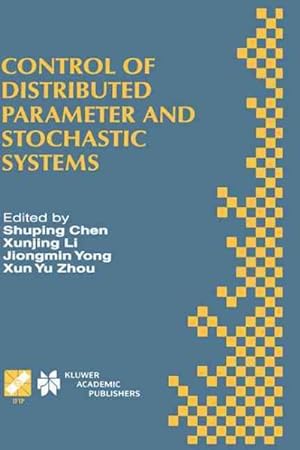 Image du vendeur pour Control of Distributed Parameter and Stochastic Systems : Proceedings of the Ifip Wg 7.2 International Conference, June 19-22, 1998 Hangzhou, China mis en vente par GreatBookPrices