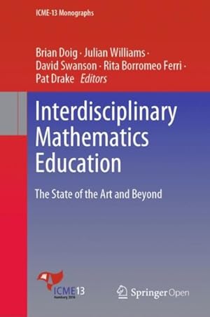 Seller image for Interdisciplinary Mathematics Education : The State of the Art and Beyond for sale by GreatBookPrices