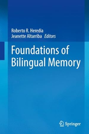 Image du vendeur pour Foundations of Bilingual Memory mis en vente par GreatBookPrices