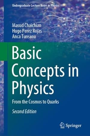 Immagine del venditore per Basic Concepts in Physics : From the Cosmos to Quarks venduto da GreatBookPrices