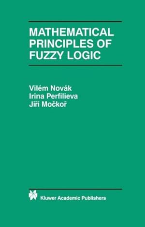 Immagine del venditore per Mathematical Principles of Fuzzy Logic venduto da GreatBookPrices