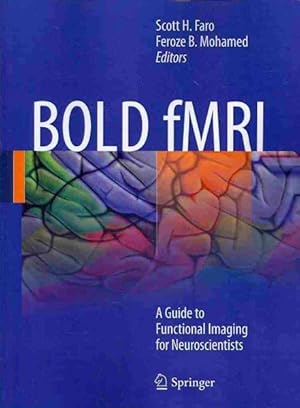 Seller image for Bold fMRI : A Guide to Functional Imaging for Neuroscientists for sale by GreatBookPrices