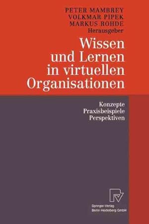 Seller image for Wissen Und Lernen in Virtuellen Organisationen : Konzepte, Praxisbeispiele, Perspektiven -Language: German for sale by GreatBookPrices