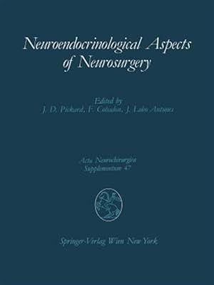 Image du vendeur pour Neuroendocrinological Aspects of Neurosurgery : Proceedings of the Third Advanced Seminar in Neurosurgical Research Venice, April 30-may 1, 1987 mis en vente par GreatBookPrices