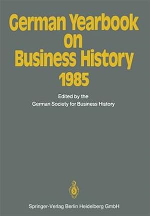 Imagen del vendedor de German Yearbook on Business History 1985 a la venta por GreatBookPrices