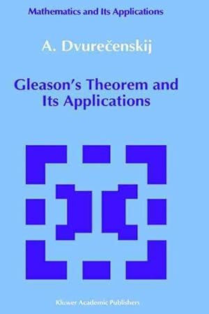 Immagine del venditore per Gleason's Theorem and Its Applications venduto da GreatBookPrices
