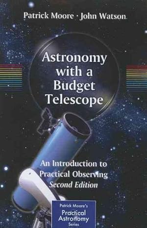 Seller image for Astronomy With A Budget Telescope : An Introduction to Practical Observing for sale by GreatBookPrices